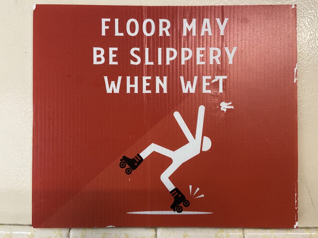 Floor may be slippery when wet